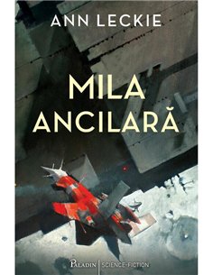 Mila ancilara - Ann Leckie | Paladin [cartonata]