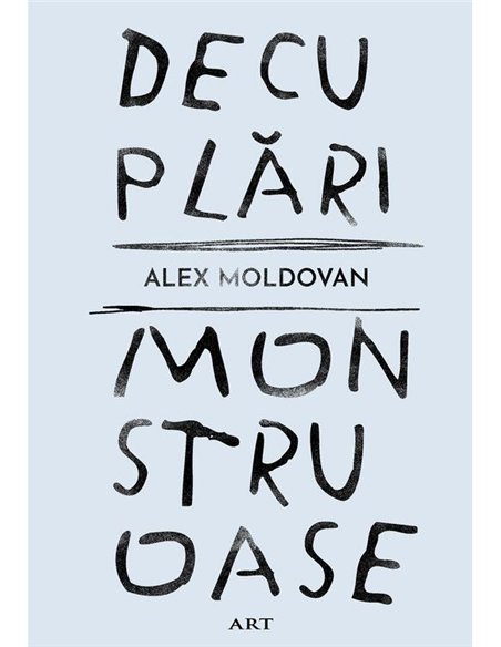 Decuplari monstruoase - Alex Moldovan | Editura Art [cartonata]