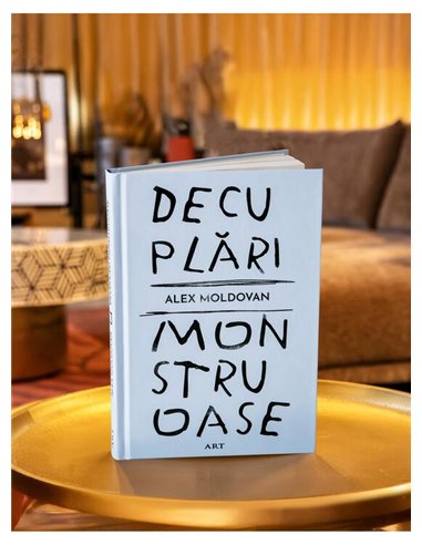 Decuplari monstruoase - Alex Moldovan | Editura Art [cartonata]