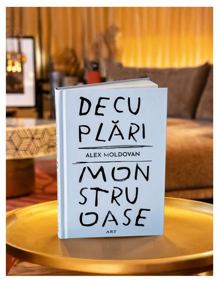 Decuplari monstruoase - Alex Moldovan | Editura Art [cartonata]