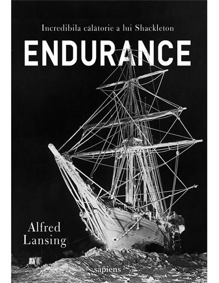 Endurance. Incredibila calatorie a lui Shackleton - Alfred Lansing | Editura Art [necartonata]