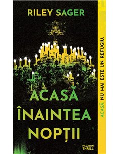 Acasa inaintea noptii - Riley Sager | Paladin [necartonata]