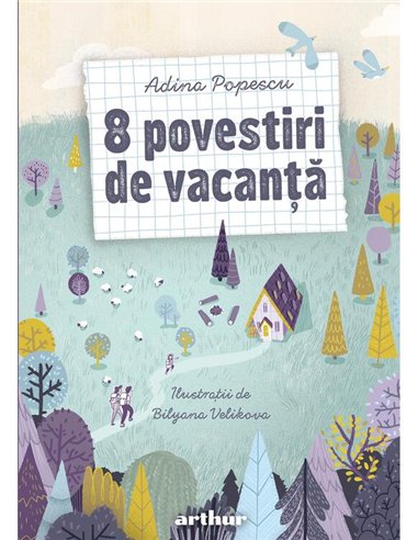8 povestiri de vacanta - Adina Popescu | Arthur [cartonata]