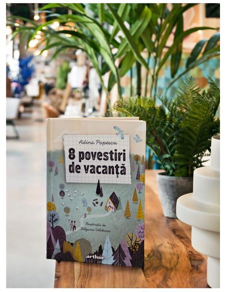 8 povestiri de vacanta - Adina Popescu | Arthur [cartonata]