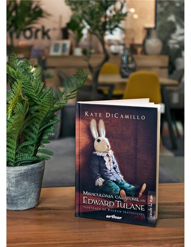 Miraculoasa calatorie a lui Edward Tulane - Kate DiCamillo | Arthur [cartonata]