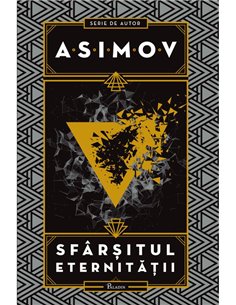 Sfarsitul eternitatii - Isaac Asimov | Paladin [cartonata]