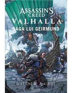 Assassin's Creed. Valhalla. Saga lui Geirmund - Matthew J. Kirby | Paladin