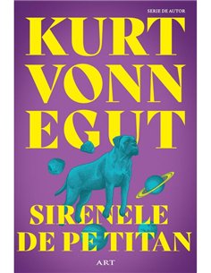 Sirenele de pe Titan - Kurt Vonnegut | Editura Art [necartonata]