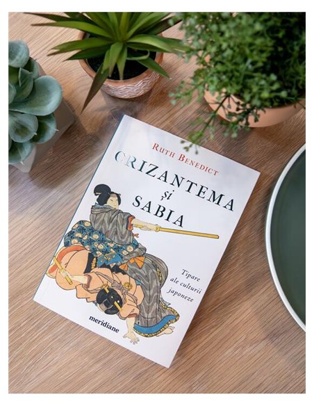 Crizantema si sabia. Tipare ale culturii japoneze - Ruth Benedict | Editura Art [necartonata]