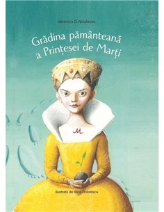 Gradina pamanteana a Printesei de Marti - Veronica D Niculescu | Vlad si Cartea cu Genius [cartonata]
