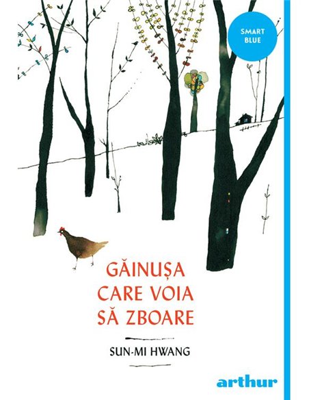Gainusa care voia sa zboare - Sun-mi Hwang | Arthur [necartonata]