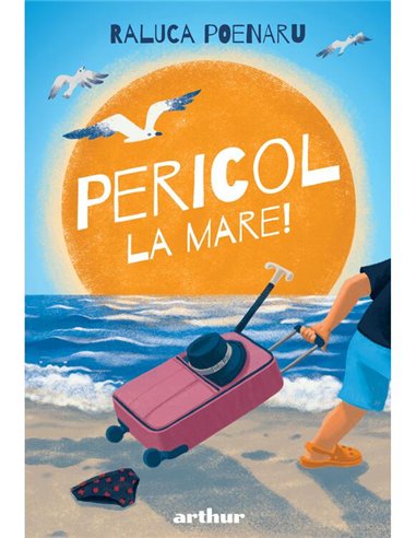 Pericol la mare! - Raluca Poenaru | Arthur [cartonata]