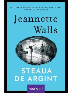 Steaua de argint - Jeannette Walls | Young Art [cartonata]