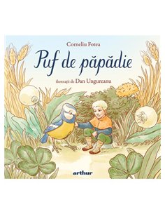 Puf de papadie - Corneliu Fotea | Arthur [cartonata]