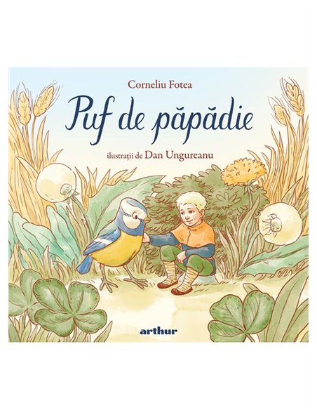 Puf de papadie - Corneliu Fotea | Arthur [cartonata]