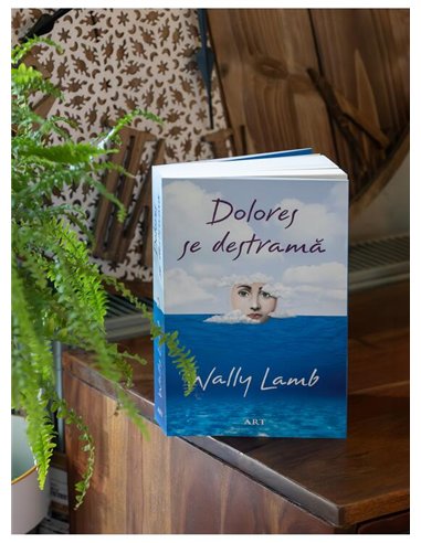 Dolores se destrama - Wally Lamb | Editura Art [necartonata]