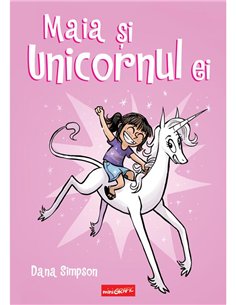 Maia si unicornul ei - Dana Simpson | Grafic [cartonata]