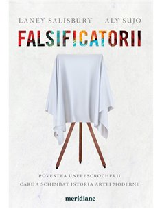 Falsificatorii - Laney Salisbury, Aly Sujo | Editura Art [necartonata]