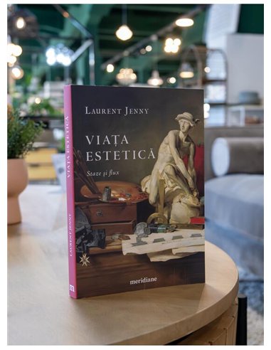 Viata estetica. Staze si flux - Laurent Jenny | Editura Art [necartonata]