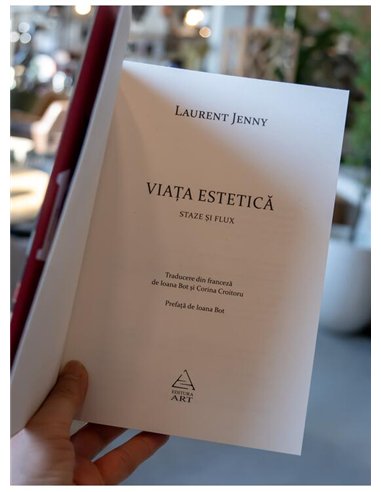 Viata estetica. Staze si flux - Laurent Jenny | Editura Art [necartonata]