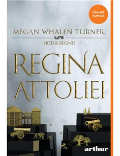 Hotul reginei 2. Regina Attoliei - Megan Whalen Turner | Arthur [necartonata]