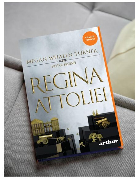 Hotul reginei 2. Regina Attoliei - Megan Whalen Turner | Arthur [necartonata]