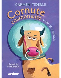 Cornute cosmonaute si alte 116 nonsensuri - Carmen Tiderle | Arthur [cartonata]