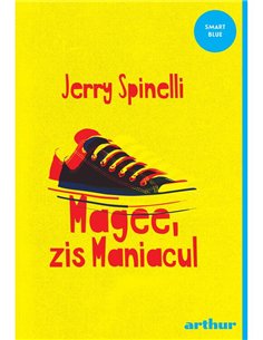 Magee, zis Maniacul - Jerry Spinelli | Arthur [necartonata]