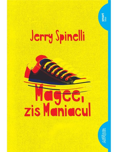 Magee, zis Maniacul - Jerry Spinelli | Arthur [necartonata]