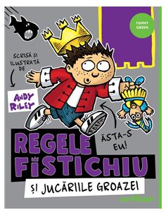 Regele Fistichiu si Jucariile Groazei Vol 3 - Andy Riley | Arthur [cartonata]