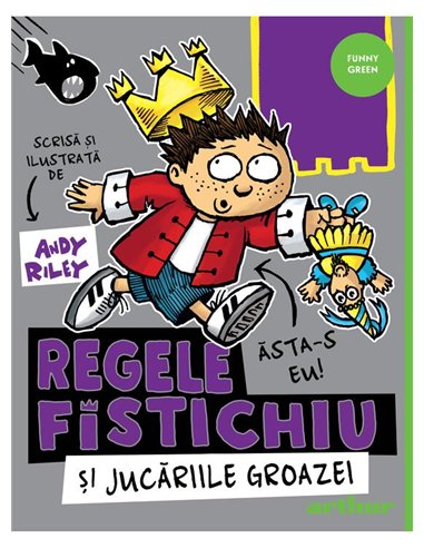Regele Fistichiu si Jucariile Groazei Vol 3 - Andy Riley | Arthur [cartonata]
