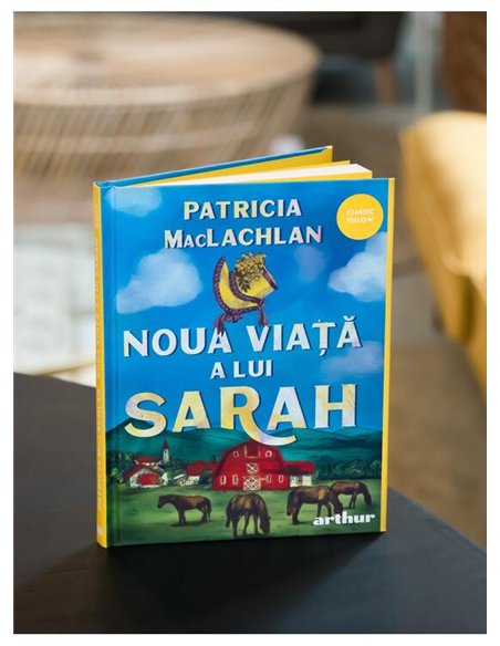 Noua viata a lui Sarah - Patricia MacLachlan | Arthur [cartonata]