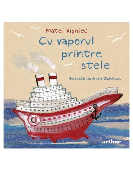 Cu vaporul printre stele - Matei Visniec | Arthur [cartonata]