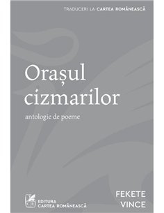 Orasul cizmarilor - Fekete Vince | Cartea Romaneasca [necartonata]
