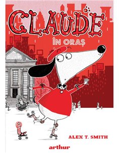 Claude Vol 1: Claude in oras - Alex T. Smith | Arthur [cartonata]