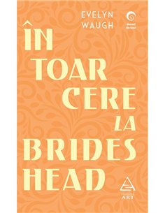 Intoarcere la Brideshead - Evelyn Waugh | Editura Art [necartonata]