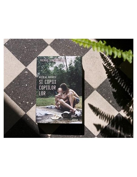 Si copiii copiilor lor - Nicolas Mathieu | Editura Art [necartonata]