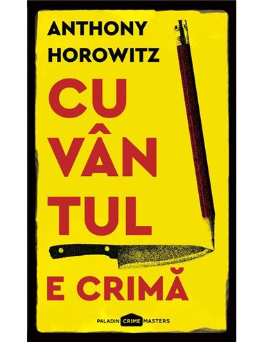 Cuvantul e crima - Anthony Horowitz | Paladin [necartonata]