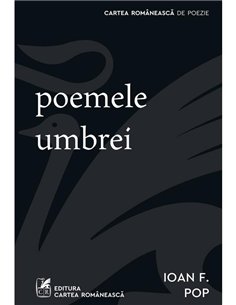 poemele umbrei - Ioan F. Pop | Cartea Romaneasca [necartonata]