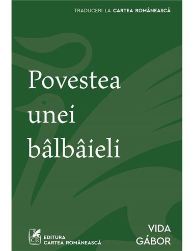 Povestea unei balbaieli - Vida Gabor | Cartea Romaneasca [necartonata]