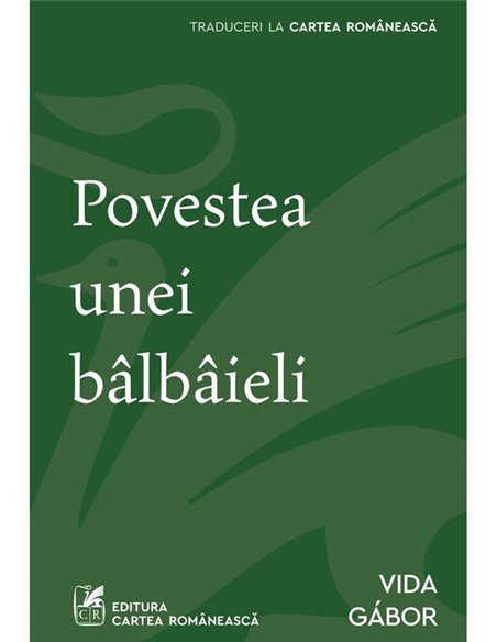 Povestea unei balbaieli - Vida Gabor | Cartea Romaneasca [necartonata]