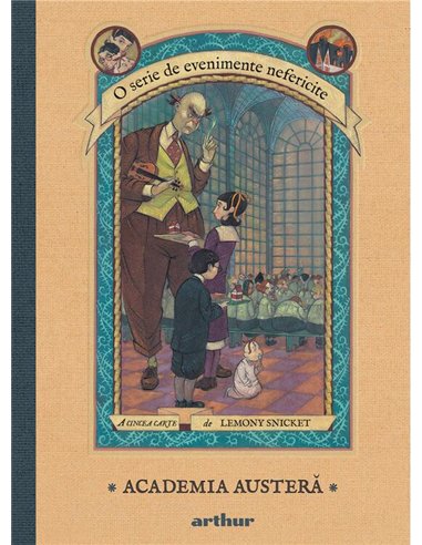 O serie de evenimente nefericite V: Academia austera - Lemony Snicket | Arthur [cartonata]