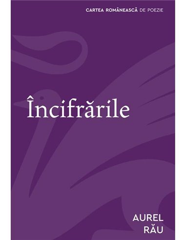 Incifrarile - Aurel Rau | Cartea Romaneasca [necartonata]