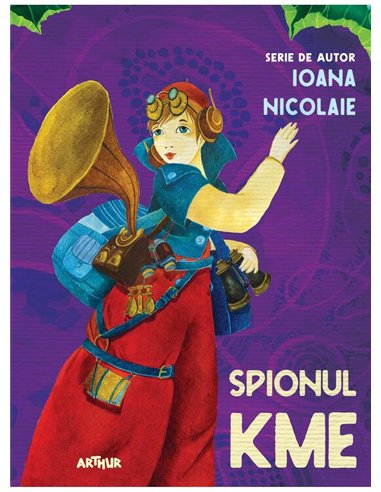 Spionul Kme - Ioana Nicolaie | Arthur [cartonata]