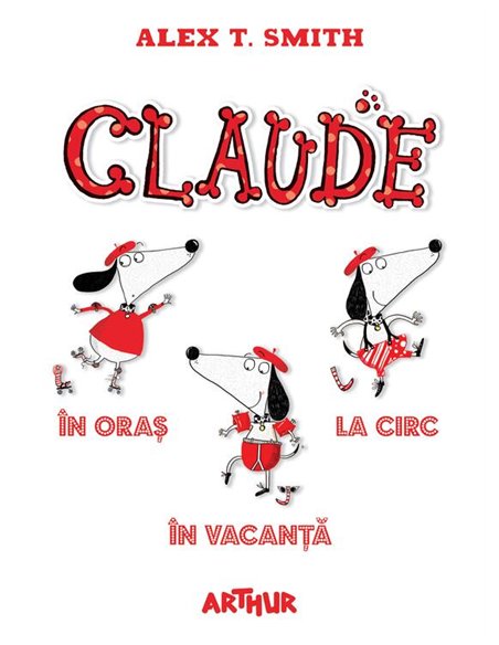 Box set CLAUDE. Volumele 1-3 - Alex T. Smith | Arthur [cartonata]