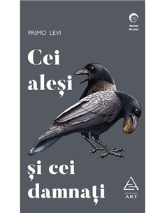 Cei alesi si cei damnati - Primo Levi | Editura Art [necartonata]