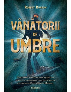 Vanatorii de umbre - Robert Kurson | Editura Art [necartonata]