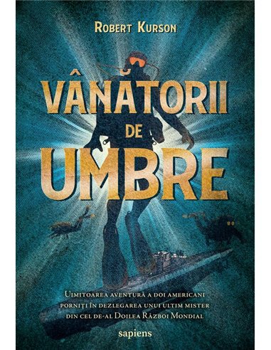 Vanatorii de umbre - Robert Kurson | Editura Art [necartonata]