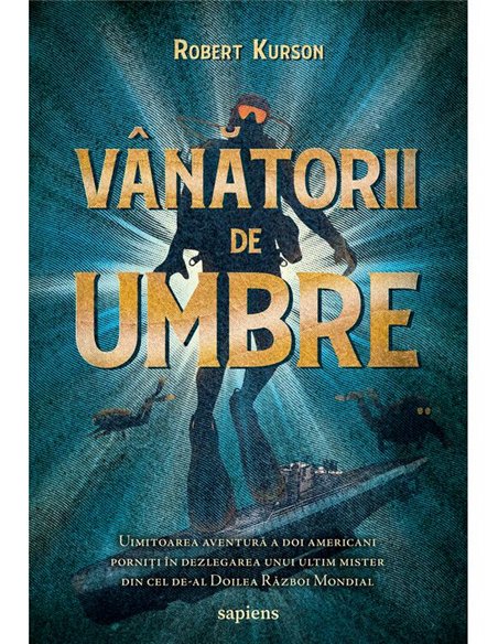 Vanatorii de umbre - Robert Kurson | Editura Art [necartonata]
