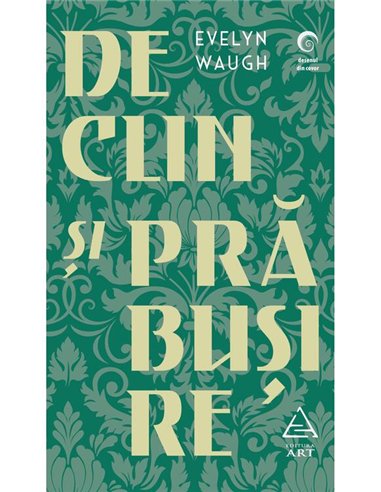 Declin si prabusire - Evelyn Waugh | Editura Art [necartonata]